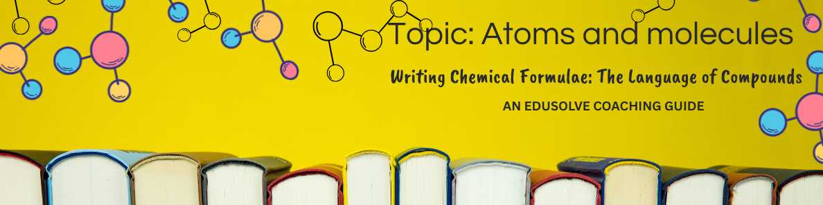 Writing Chemical Formulae  The Language of Compounds