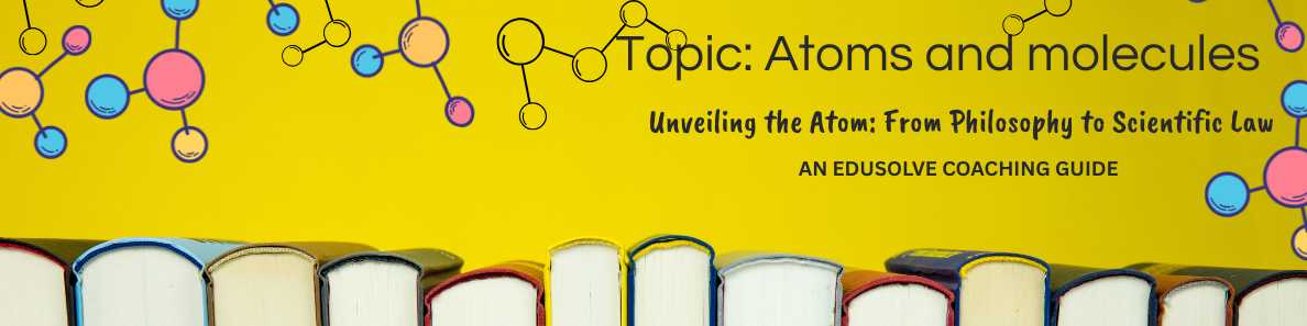 Unveiling the Atom- From Philosophy to Scientific Law