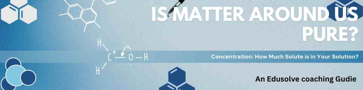 Concentration- How Much Solute is in Your Solution?